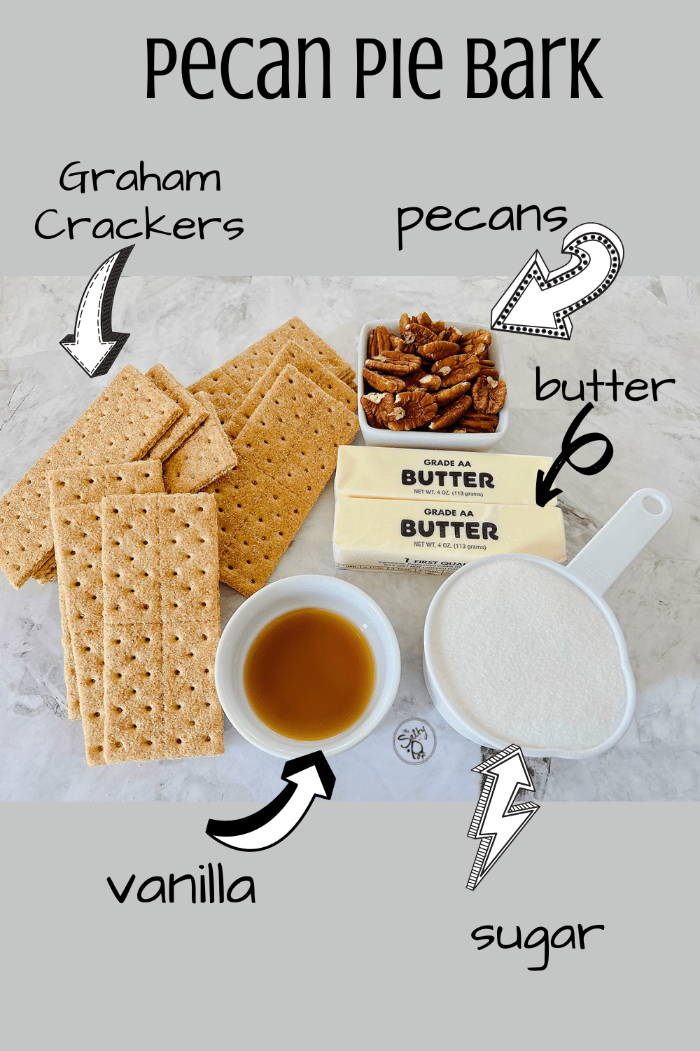 Listing the ingredients staring at the top right : Pecans, butter, sugar, vanilla and graham crackers.