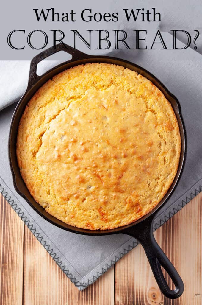 What goes with cornbread?